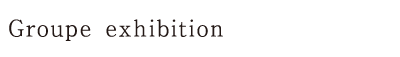 Groupe exhibition